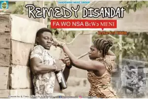 Remedy Disandat - Fa Wonsa BeWo Meni (Mixed By King Odyssey)